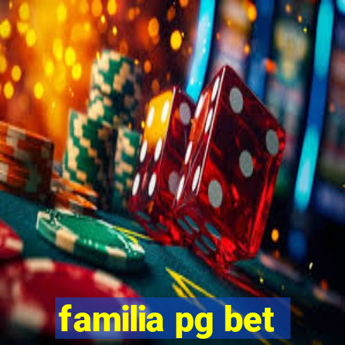 familia pg bet