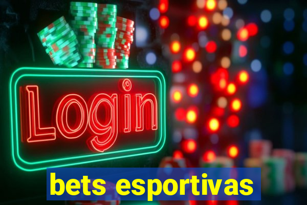 bets esportivas