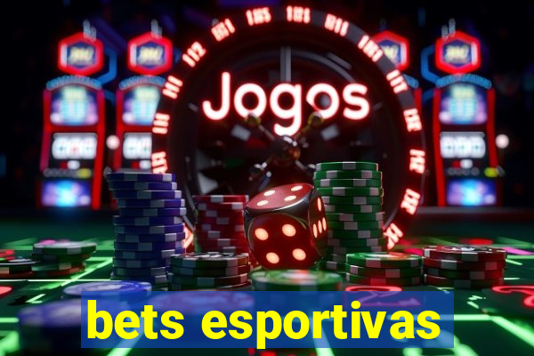 bets esportivas