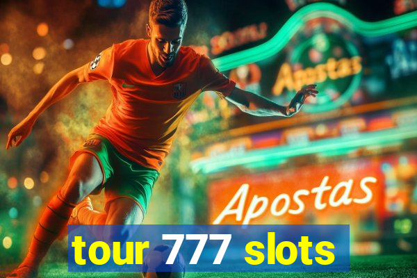 tour 777 slots