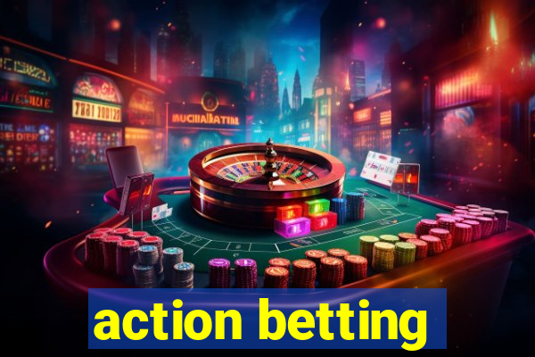 action betting