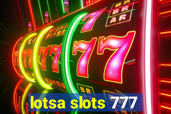 lotsa slots 777