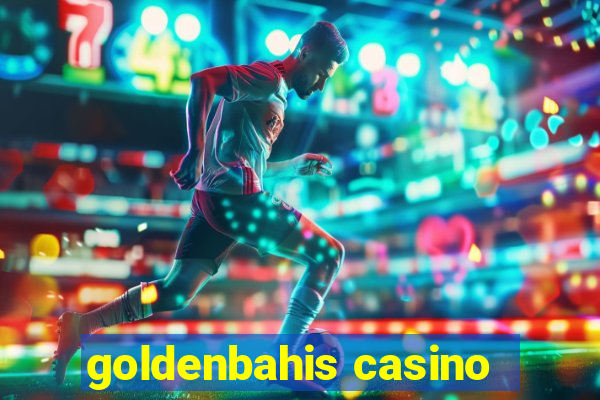 goldenbahis casino