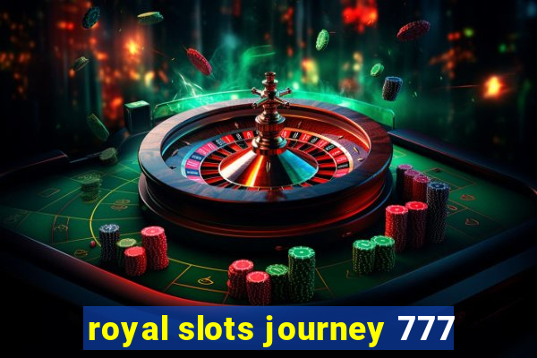 royal slots journey 777