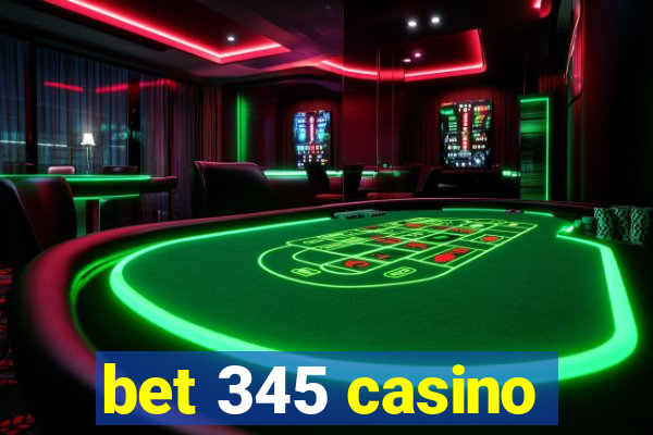 bet 345 casino