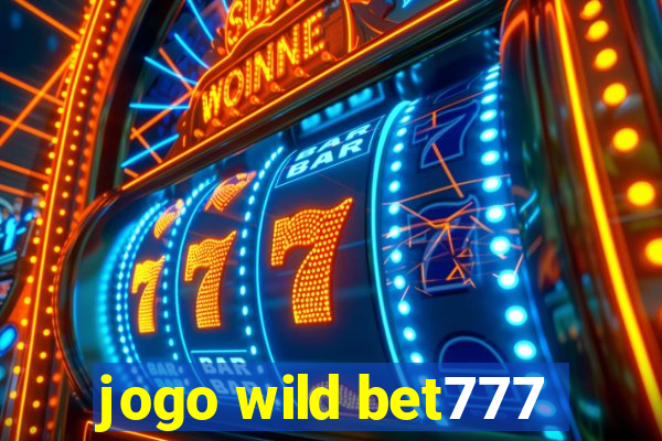 jogo wild bet777