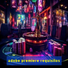 adobe premiere requisitos