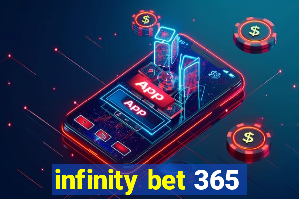 infinity bet 365