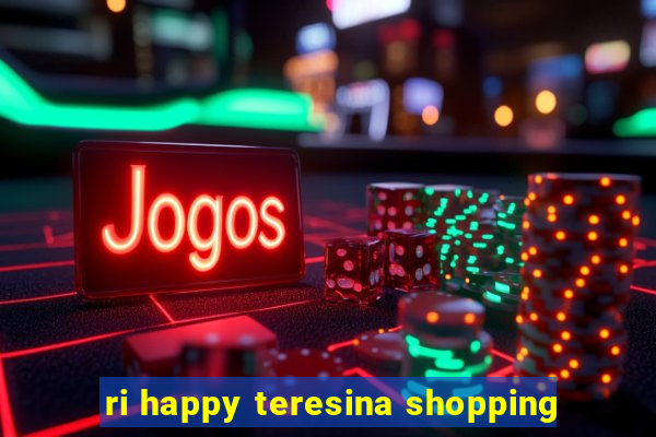 ri happy teresina shopping