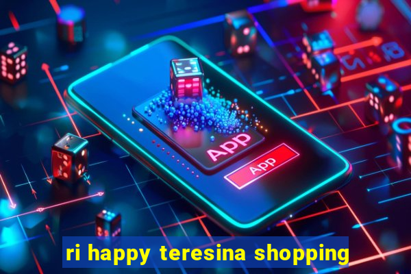 ri happy teresina shopping