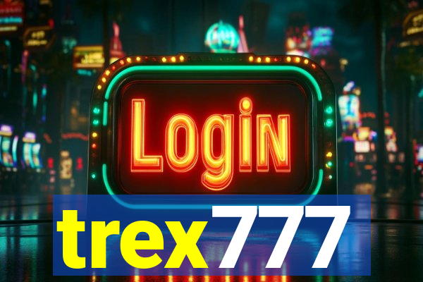 trex777