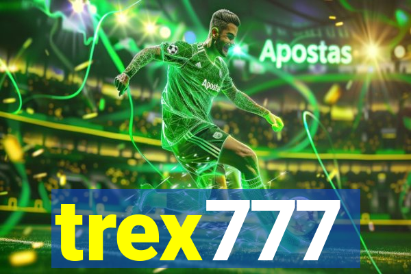 trex777