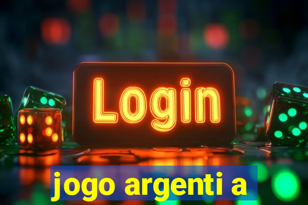 jogo argenti a