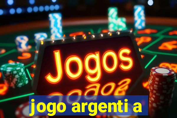 jogo argenti a