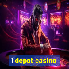 1 depot casino