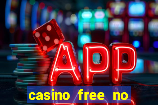 casino free no deposit money