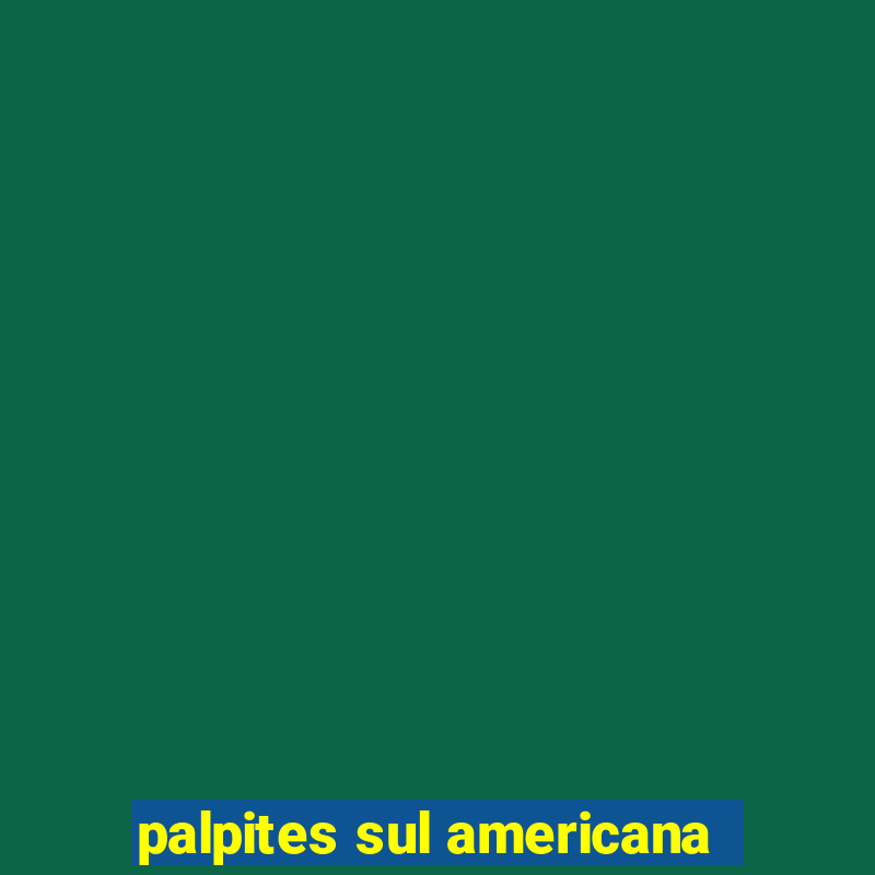 palpites sul americana