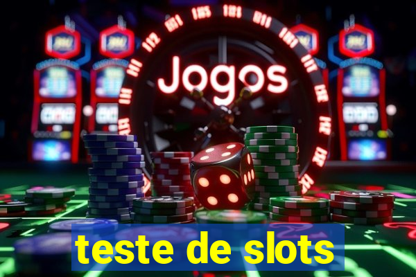 teste de slots