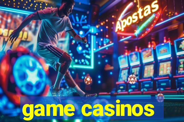 game casinos