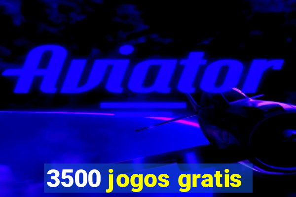 3500 jogos gratis