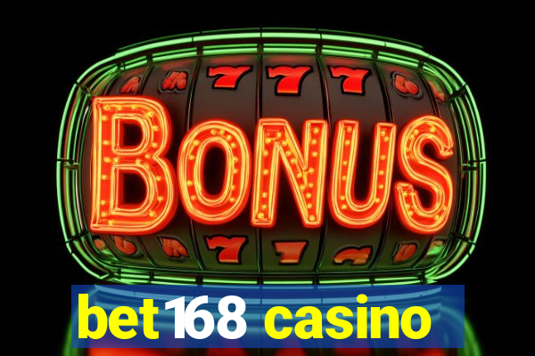 bet168 casino