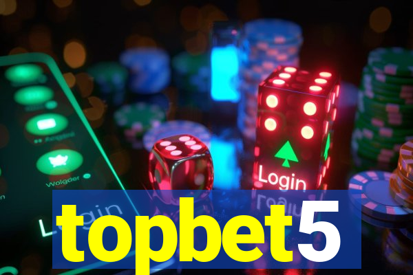 topbet5