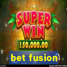 bet fusion