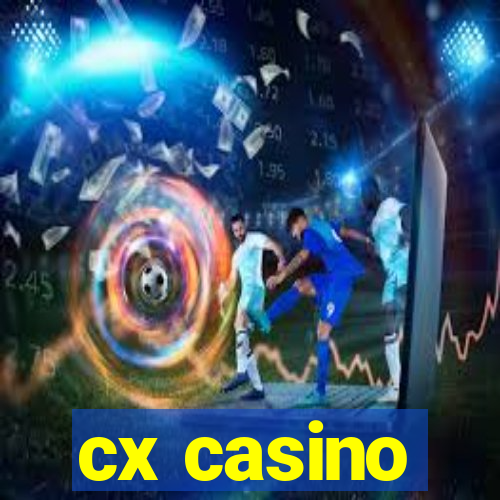 cx casino