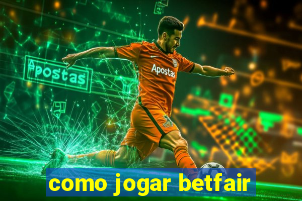 como jogar betfair