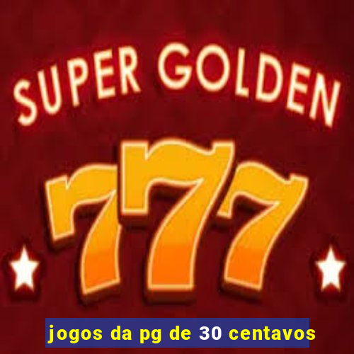 jogos da pg de 30 centavos