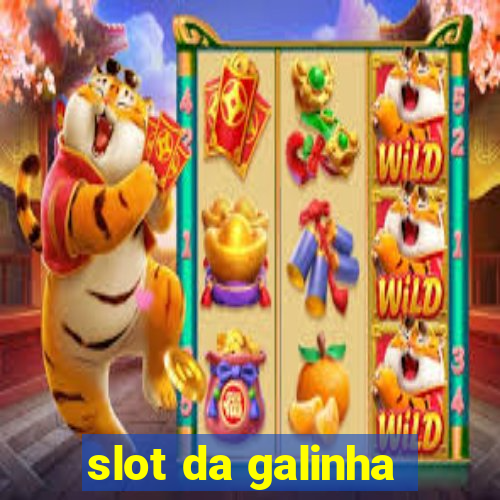 slot da galinha