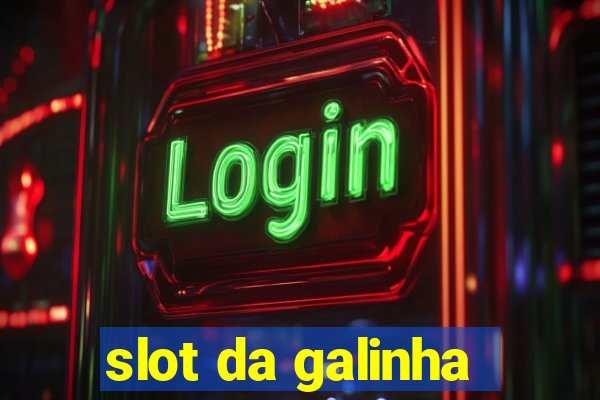 slot da galinha