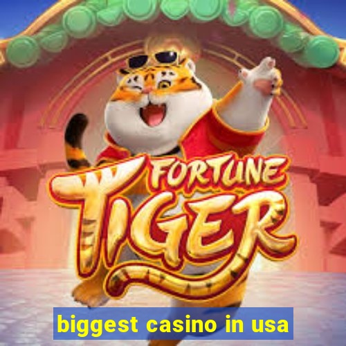 biggest casino in usa