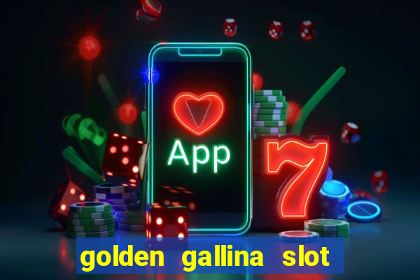 golden gallina slot free play