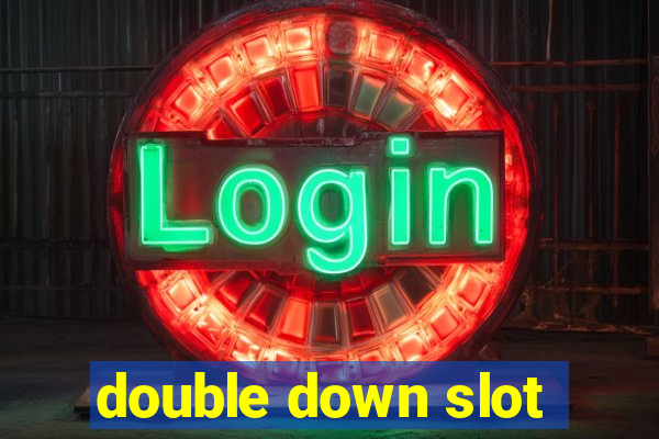 double down slot