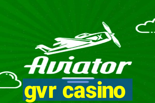 gvr casino