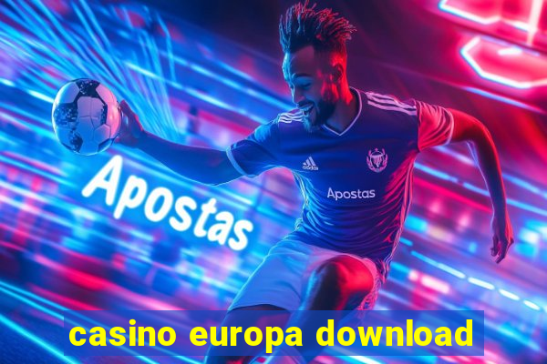 casino europa download