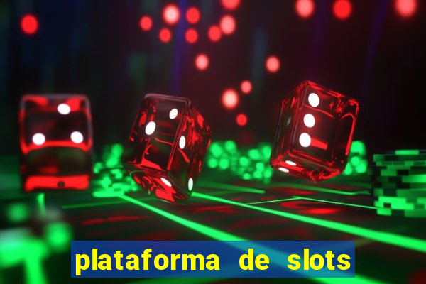 plataforma de slots que da bonus no cadastro