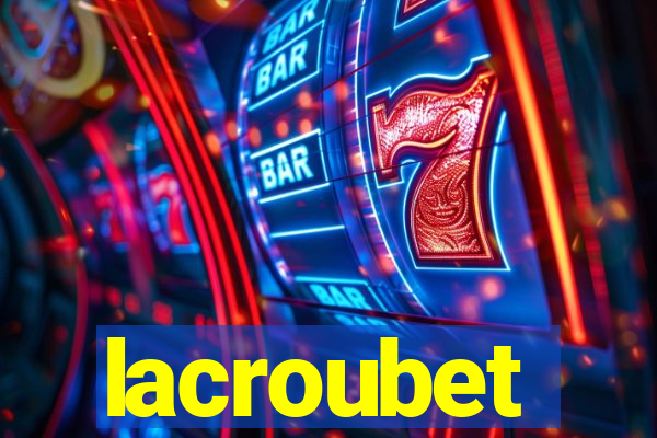 lacroubet