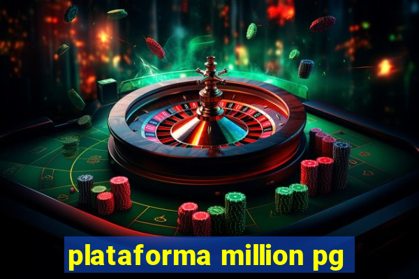 plataforma million pg