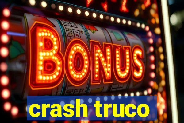 crash truco