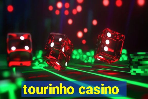 tourinho casino