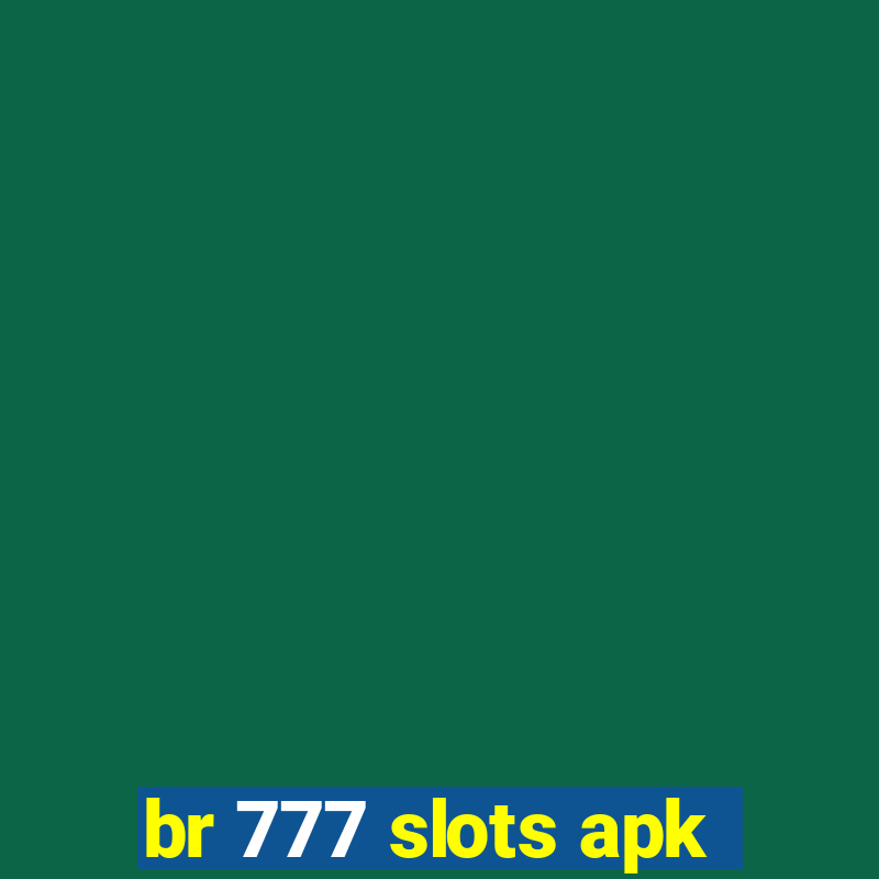 br 777 slots apk