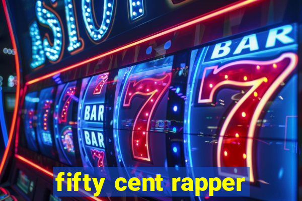 fifty cent rapper