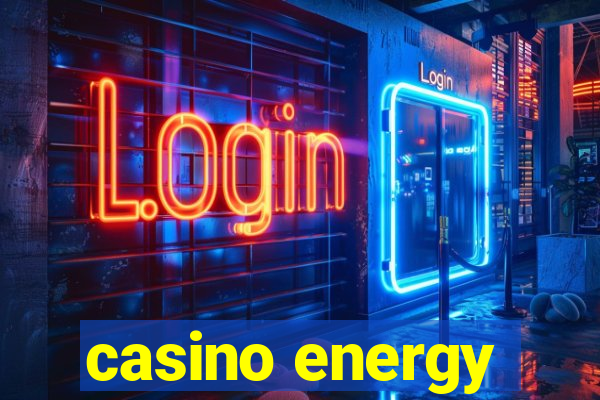 casino energy