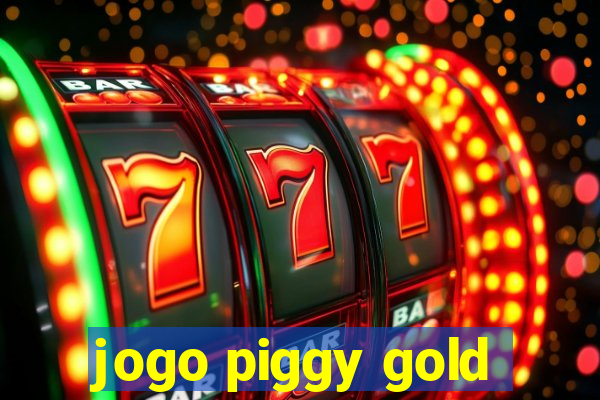 jogo piggy gold