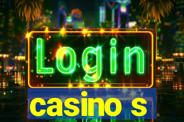 casino s