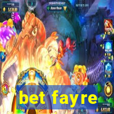 bet fayre