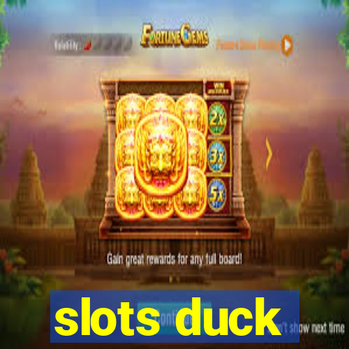 slots duck