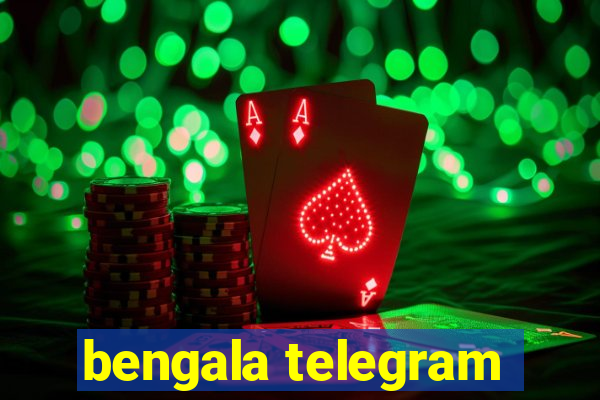 bengala telegram